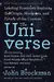 The universe : leading scientists explore the origin, mysteries, and future of the cosmos