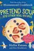Pretend soup and other real recipes