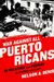 War Against All Puerto Ricans : Revolution and Terror in America's Colony