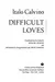 Difficult Loves