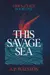 This Savage Sea