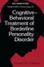 Cognitive-behavioral treatment of borderline personality disorder