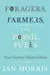 Foragers, Farmers, and Fossil Fuels: How Human Values Evolve (The University Center for Human Values Series)