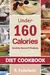 Diet Cookbook Healthy Dessert Recipes Under 160 Calories