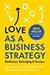 Love as a Business Strategy: Resilience, Belonging & Success