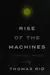 Rise of the Machines : A Cybernetic History