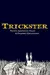 Trickster: Native American Tales, A Graphic Collection