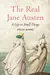 The Real Jane Austen : A Life in Small Things