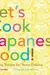 Let's cook Japanese food! : everyday recipes for home cooking