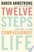 Twelve Steps to a Compassionate Life