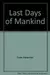 Last Days of Mankind