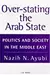 Over-Stating the Arab State: Politics and Society in the Middle East
