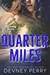 Quarter Miles