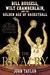 The Rivalry: Bill Russell, Wilt Chamberlain, and the Golden Age of Basketball