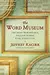 The Word Museum: The Most Remarkable English Words Ever Forgotten