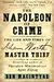 The Napoleon of Crime: The Life and Times of Adam Worth, Master Thief
