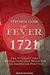 The Fever of 1721: The Epidemic That Revolutionized Medicine and American Politics