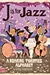 J Is for Jazz: A Roaring Twenties Alphabet