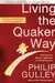 Living the Quaker Way: Discover the Hidden Happiness in the Simple Life