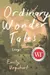 Ordinary Wonder Tales: Essays