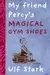 My Friend Percy's Magical Gym Shoes