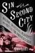 Sin in the Second City: Madams, Ministers, Playboys, and the Battle for America's Soul