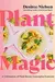 Plant Magic: A Celebration of Plant-Based Cooking for Everyone