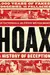 Hoax: A History of Deception: 5,000 Years of Fakes, Forgeries, and Fallacies