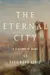 The Eternal City: A History of Rome