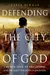Defending the City of God: A Medieval Queen, the First Crusades, and the Quest for Peace in Jerusalem
