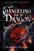 The Changeling and the Dragon