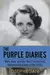 The Purple Diaries : Mary Astor and the Most Sensational Hollywood Scandal of the 1930s