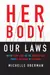 Her body, our laws