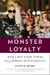 Monster Loyalty