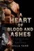 A Heart of Blood and Ashes