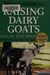 Storey's guide to raising dairy goats