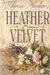 Heather and Velvet