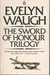 The Sword of Honour Trilogy: Men at Arms/Officers & Gentlemen/Unconditional Surrender