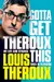 Gotta Get Theroux This: My Life and Strange Times in Television