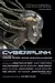 Cyberpunk: The Big Book of Hardware, Software, Wetware, Revolution and Evolution