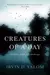 Creatures of a Day