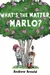 What's the Matter, Marlo?