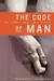 The Code of Man: Love Courage Pride Family Country
