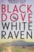 Black dove white raven