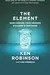 The Element: How Finding Your Passion Changes Everything