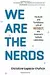 We Are The Nerds: The Birth and Tumultuous Life of Reddit, the Internet's Culture Laboratory