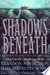 Shadows Beneath: The Writing Excuses Anthology