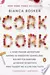 Cork Dork: A Wine-Fueled Adventure Among the Obsessive Sommeliers, Big Bottle Hunters, and Rogue Scientists Who Taught Me to Live for Taste