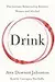 Drink: The Intimate Relationship Between Women and Alcohol