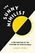 The Sunny Nihilist: A Declaration of the Pleasure of Pointlessness